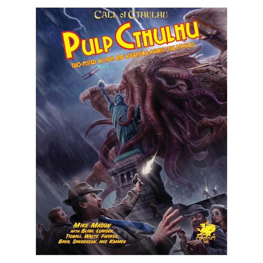 Pulp Cthulhu: Two-Fisted Action & Adventure Against The Mythos