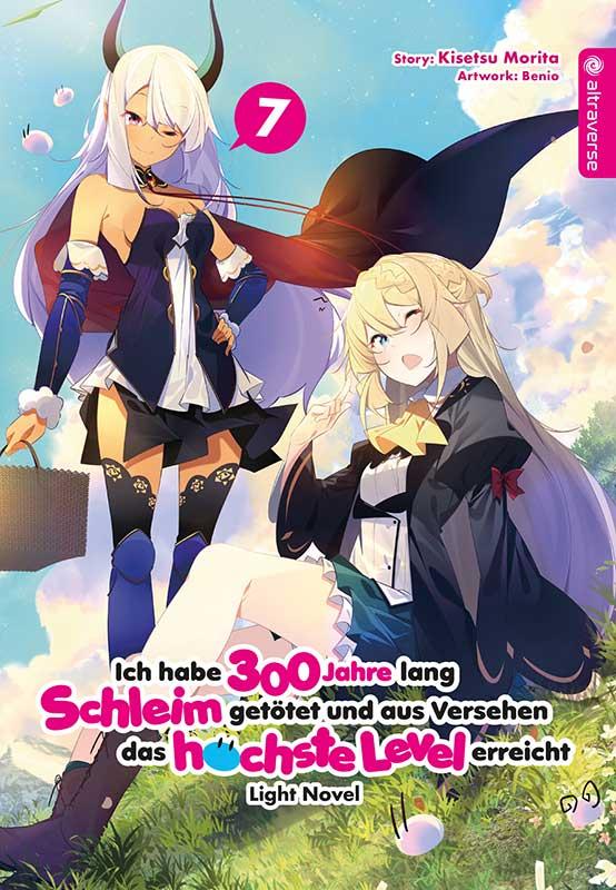 Ich habe 300 Jahre lang Schleim getötet und aus Versehen das höchste Level erreicht - Light Novel 07